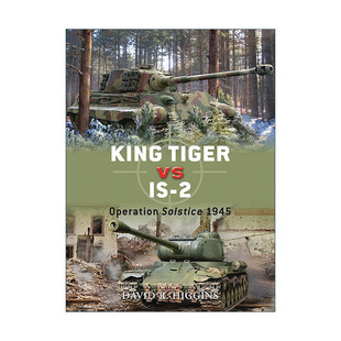 英文原版 King Tiger vs IS-2 二战德国虎王式重型坦克VS苏联IS-2重型坦克 对战历史 英文版 进口英语原版书籍
