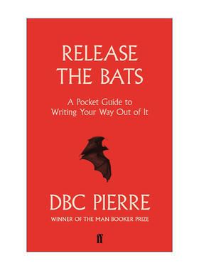 英文原版 Release the Bats 释放蝙蝠 DBC·皮埃尔小说写作指南 布克奖作家 英文版 进口英语原版书籍