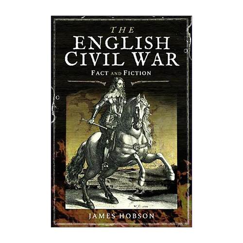 英文原版 The English Civil War Fact and Fiction 英国内战通俗史 英国内战历史入门 英文版 进口英语原版书籍