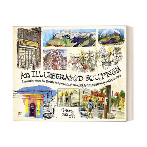 英文原版 An Illustrated Journey插图之旅:来自旅行艺术家、插画家和设计师的私人艺术杂志的灵感 英文版 进口英语原版书籍