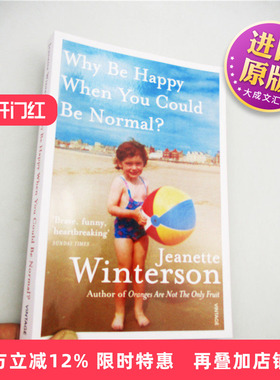 Why Be Happy When You Could Be Normal 英文原版人物传记 我要快乐 不必正常 珍妮特温特森 橘子不是唯一的水果 英文版