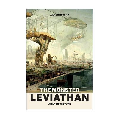 英文原版 The Monster Leviathan Anarchitecture The MIT Press 怪物利维坦 建筑设计历史与批评 Aaron Betsky 进口英语原版书籍