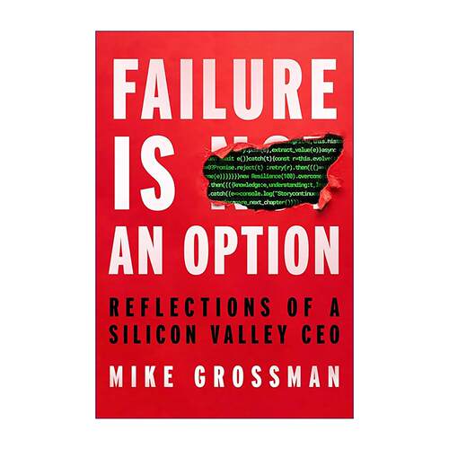 英文原版 Failure Is An Option 失败是种选择 一位硅谷CEO的反思 精装 英文版 进口英语原版书籍