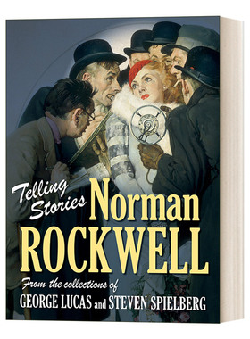 英文原版 Telling Stories Norman Rockwell from the Collections of George Lucas and Steven Spielberg诺曼洛克威尔作品珍藏集