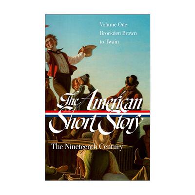 英文原版 The American Short Story The Nineteenth Century Volume 1 LOA #394 美国短篇小说集 十九世纪 卷一 精装美国文库
