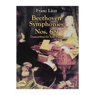 Nos. Liszt Franz Solo Beethoven Symphonies Piano 9号钢琴独奏改编谱 英文原版 Transcribed 贝多芬交响曲作品第6 for