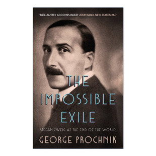 英文原版 The Impossible Exile 不知归处 茨威格的流亡人生 乔治·普罗尼克 英文版 进口英语原版书籍