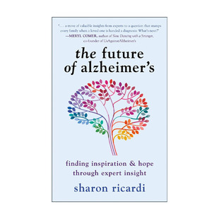 英文原版 The Future of Alzheimer's 阿尔茨海默症的未来 通过专家见解寻找灵感和希望 治疗护理 Sharon Ricardi进口英语原版书籍