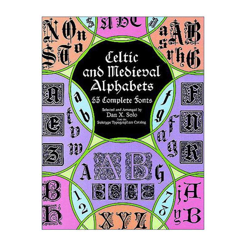 英文原版 Celtic and Medieval Alphabets 凯尔特和中世纪字母表 53种完整字体 哥特式 书法 英文版 进口英语原版书籍