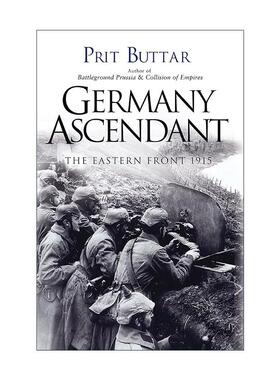 英文原版 Germany Ascendant 德国优势 一战东线战场战事1915 普里特·巴塔 英文版 进口英语原版书籍