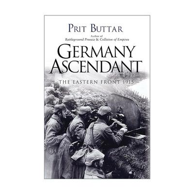 英文原版 Germany Ascendant 德国优势 一战东线战场战事1915 普里特·巴塔 英文版 进口英语原版书籍