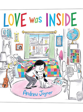 英文原版绘本 Love Was Inside 房间里的色彩 4-8岁 精装儿童图画书 Andrew Joyner 英文版 进口英语原版书籍