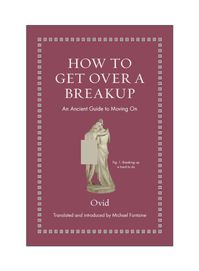 英文原版 How to Get Over a Breakup Ancient Wisdom for Modern Readers 如何从分手中走出来 忘记一段恋情 继续前进的古老指南