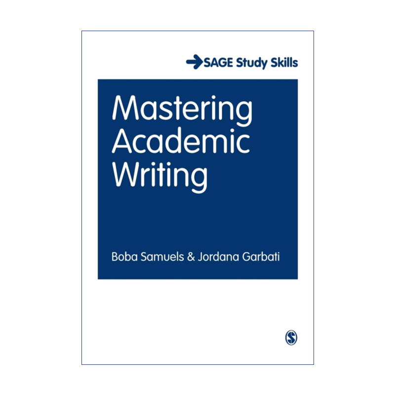英文原版 Mastering Academic Writing 掌握学术写作 Boba Samuels SAGE学生学术写作方法系列 英文版 进口英语原版书籍