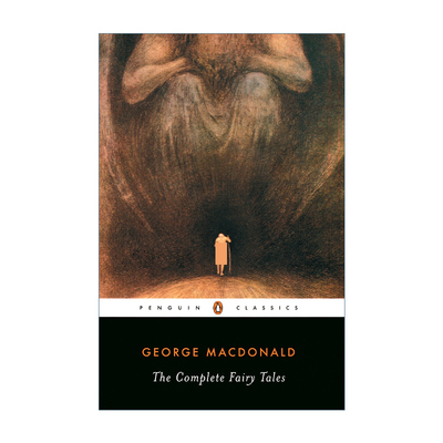 英文原版 The Complete Fairy Tales 乔治·麦克唐纳童话故事全集 企鹅黑经典 英文版 进口英语原版书籍