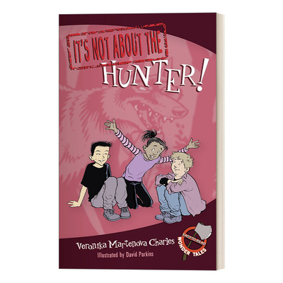英文原版 It's Not about the Hunter 这与猎人无关 5-8岁儿童初级章节桥梁书 独立阅读 童话故事 英文版 进口英语原版书籍
