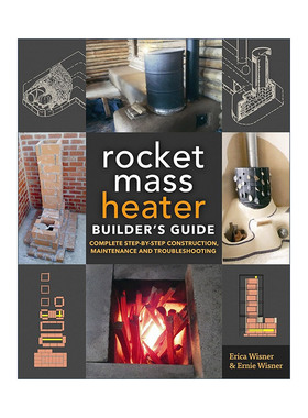 英文原版 The Rocket Mass Heater Builder's Guide 火箭炉制作指南 维护 排除故障 Erica Wisner 英文版 进口英语原版书籍