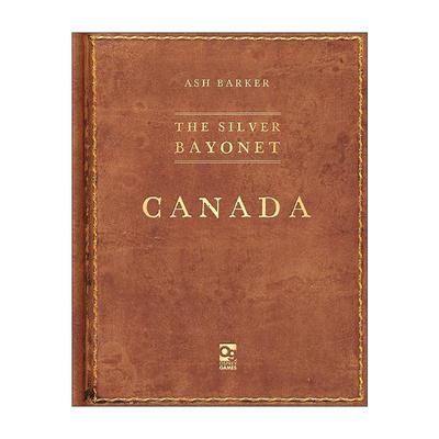英文原版 The Silver Bayonet Canada 银刺刀 加拿大 哥特式拿破仑战争桌面战争兵棋指导书 英文版 进口英语原版书籍
