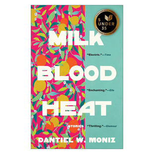 英文原版 Milk Blood Heat 牛奶 鲜血 炽热 入围笔会文学奖 Dantiel W. Moniz 英文版 进口英语原版书籍