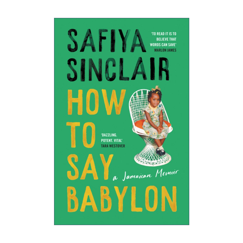 英文原版 How to Say Babylon 如何诉说巴比伦 Safiya Sinclair女性移民成长回忆录 亚马逊畅销传记 英文版 进口英语原版书籍
