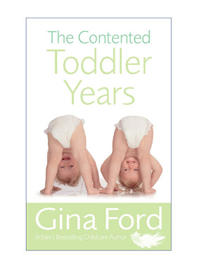 英文原版 The Contented Toddler Years 宝宝开始走路了 1-3岁育儿秘诀 吉娜·福特 英文版 进口英语原版书籍