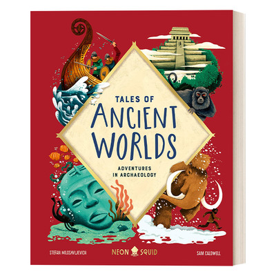 英文原版 Tales of Ancient Worlds Adventures in Archaeology 考古学家的发现 古代世界的故事 全彩精装科普 进口英语原版书籍