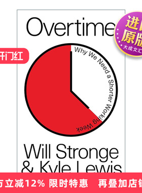 英文原版 Overtime 星期五不上班 为什么我们需要缩短工作时长 Will Stronge Kyle Lewis 英文版 进口英语原版书籍