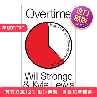 英文原版 Overtime 星期五不上班 为什么我们需要缩短工作时长 Will Stronge Kyle Lewis 英文版 进口英语原版书籍