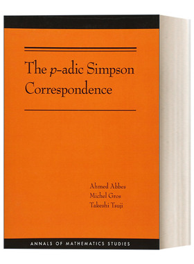 英文原版 The p-adic Simpson Correspondence AM-193 Annals of Mathematics Studies p进辛普森通信 Ahmed Abbes 英文版 进口书