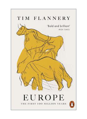 英文原版 Europe The First 100 Million Years 欧洲 过去一亿年的历史 Tim Flannery 英文版 进口英语原版书籍