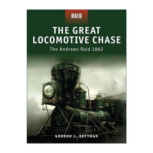 英文版 书籍 Locomotive 火车大追捕 1862安德鲁斯突袭 美国内战 Great Chase 进口英语原版 英文原版 战争突袭系列 The