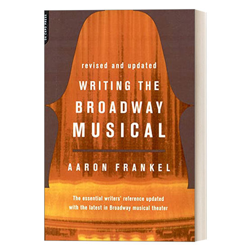 英文原版 Writing the Broadway Musical 百老汇音乐剧写作 英文版 进口英语原版书籍