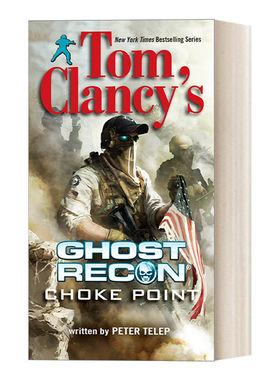 英文原版 Tom Clancy's Ghost Recon 03 Choke Point 彩虹六号 幽灵行动系列3 咽喉点 惊悚悬疑间谍小说 Peter Telep 进口书籍