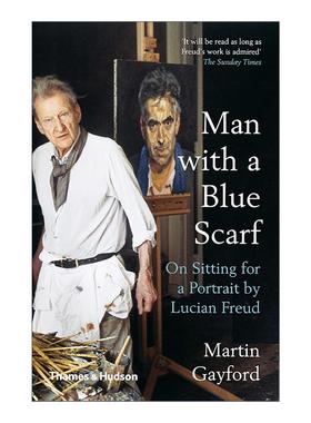 英文原版 Man With A Blue Scarf 蓝围巾男人 为卢西安·弗洛伊德做模特 绘画作品集 马丁·盖福德 Martin Gayford 英文版