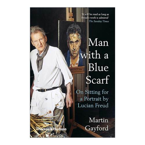 英文原版 Man With A Blue Scarf 蓝围巾男人 为卢西安·弗洛伊德做模特 绘画作品集 马丁·盖福德 Martin Gayford 英文版