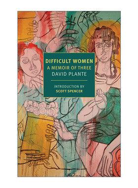 英文原版 Difficult Women 难缠的女人 三个人的回忆录 David Plante 英文版 进口英语原版书籍