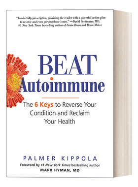 英文原版 Beat Autoimmune 战胜自身免疫：逆转病情和恢复健康的六把钥匙 Palmer Kippola 英文版 进口英语原版书籍