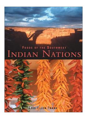 英文原版Foods of the Southwest Indian Nations西南印第安民族的食物 传统和现代印第安人食谱 詹姆斯比尔德奖 Lois Ellen Frank