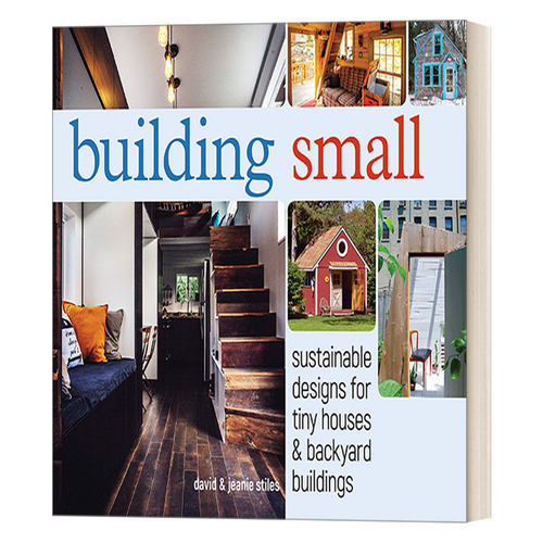 英文原版 Building Small 小型建筑 微型房屋和后院建筑的可持续设计 David Stiles 英文版 进口英语原版书籍