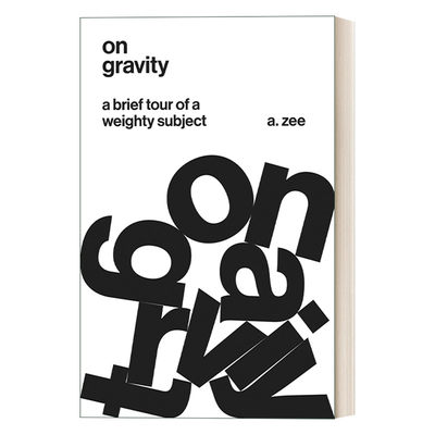 英文原版 On Gravity 引力 爱因斯坦的时空二重奏 A. Zee徐一鸿 英文版 进口英语原版书籍