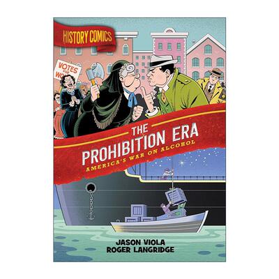 英文原版 History Comics The Prohibition Era 历史漫画 禁酒令时代 美国对酒精的战争 英文版 进口英语原版书籍
