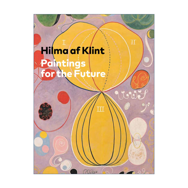 英文原版 Hilma af Klint 希尔玛·克林特 为未来而画 精装绘画艺术画册图册 Tracey Bashkoff 英文版 进口英语原版书籍