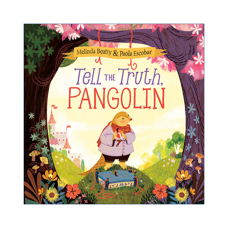 英文原版 Tell the Truth Pangolin穿山甲说实话儿童精装绘本 Paola Escobar插画英文版进口英语原版书籍