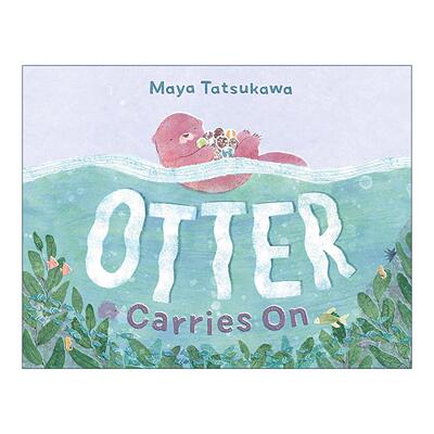 英文原版 Otter Carries On 海獭向前行 精装 友谊故事 英文版 进口英语原版书籍