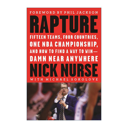 英文原版 Rapture 教练员 MBA冠军尼克纳斯传记 精装 15支队伍 4个国家 1个NBA总冠军以及如何在任何地方找到获胜之道 英文版