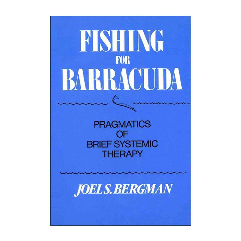 英文原版 Fishing for Barracuda 钓梭鱼 简要系统理论的语用学 心理治疗师乔·伯格曼 精装 英文版 进口英语原版书籍