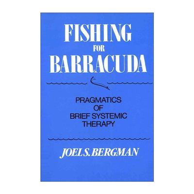 英文原版 Fishing for Barracuda 钓梭鱼 简要系统理论的语用学 心理治疗师乔·伯格曼 精装 英文版 进口英语原版书籍