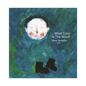 英文原版 What Color Is the Wind 风是什么颜色 儿童绘本 比利时绘本大师安·艾珀Anne Herbauts 英文版 进口英语原版书籍