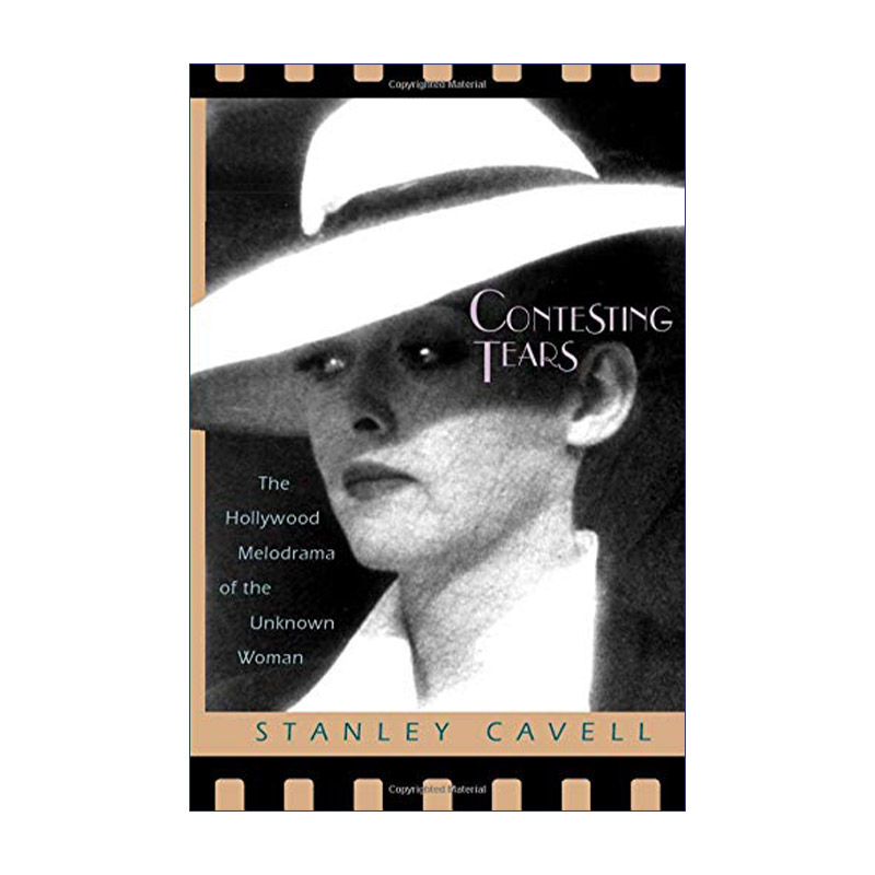 英文原版 Contesting Tears 竞争之泪 陌生女人的好莱坞情节剧 电影 Stanley Cavell 英文版 进口英语原版书籍