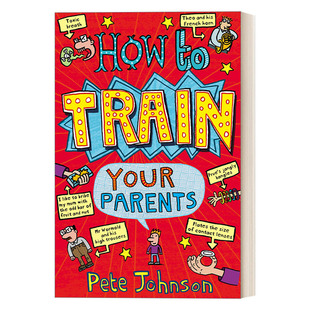 英文原版 How To Train Your Parents 如何驯服父母 儿童章节小说 英文版 进口英语原版书籍